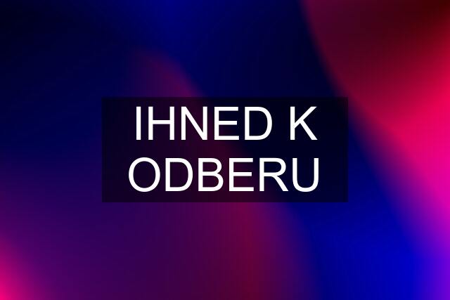 IHNED K ODBERU