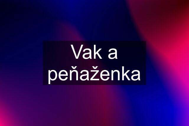 Vak a peňaženka