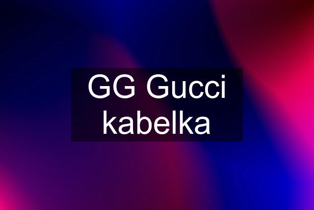 GG Gucci kabelka