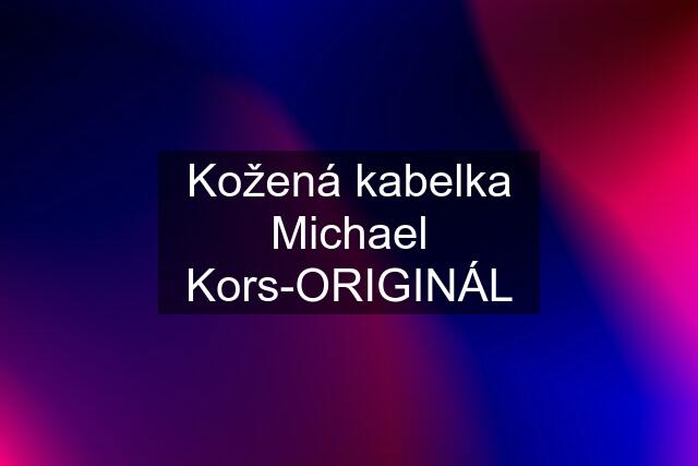 Kožená kabelka Michael Kors-ORIGINÁL