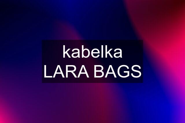 kabelka LARA BAGS