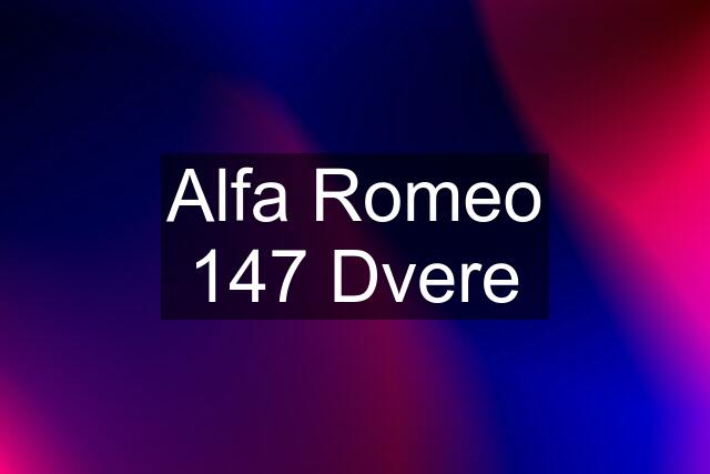 Alfa Romeo 147 Dvere