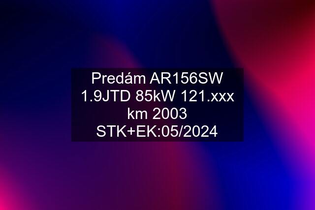 Predám AR156SW 1.9JTD 85kW  km 2003 STK+EK:05/2024