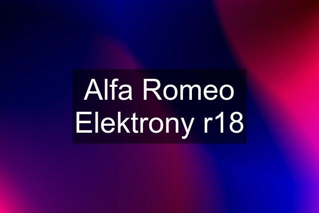 Alfa Romeo Elektrony r18