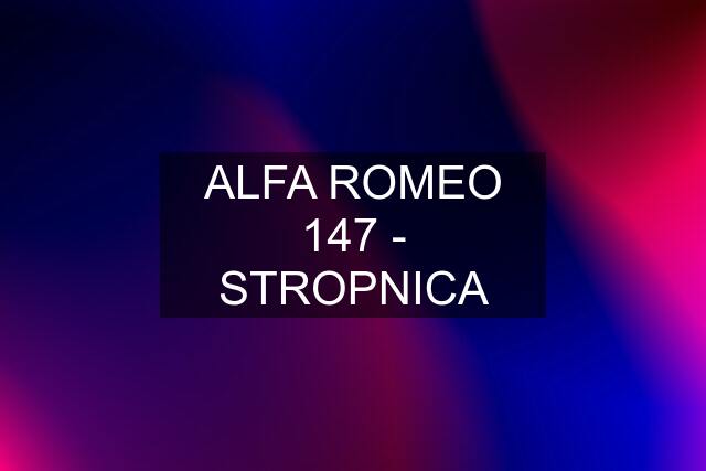 ALFA ROMEO 147 - STROPNICA