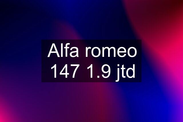 Alfa romeo 147 1.9 jtd