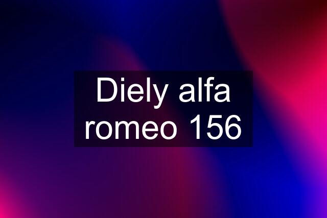 Diely alfa romeo 156