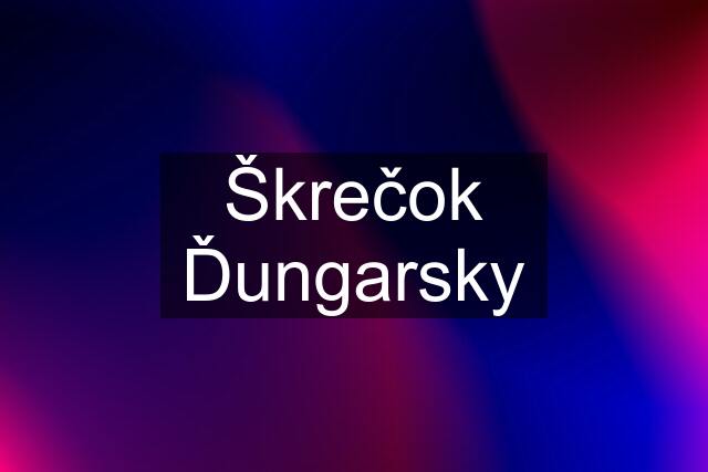 Škrečok Ďungarsky