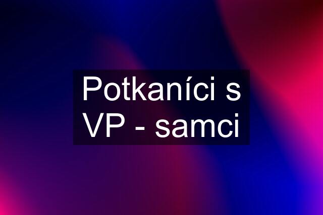 Potkaníci s VP - samci