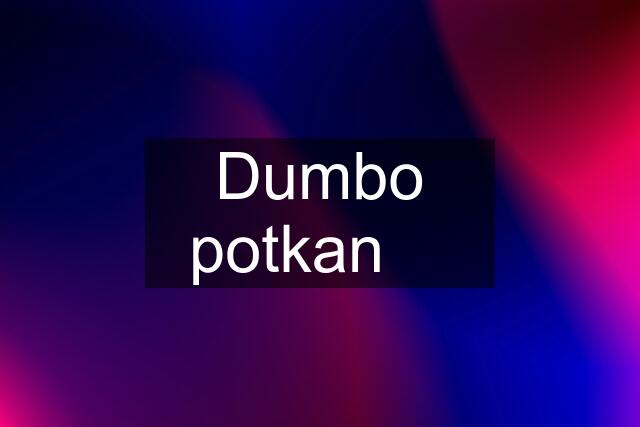 Dumbo potkan ❤