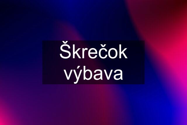 Škrečok výbava