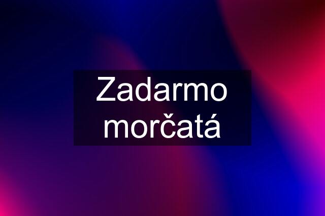 Zadarmo morčatá