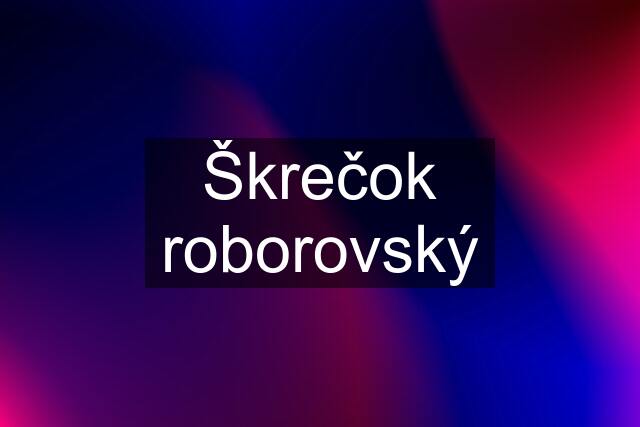 Škrečok roborovský