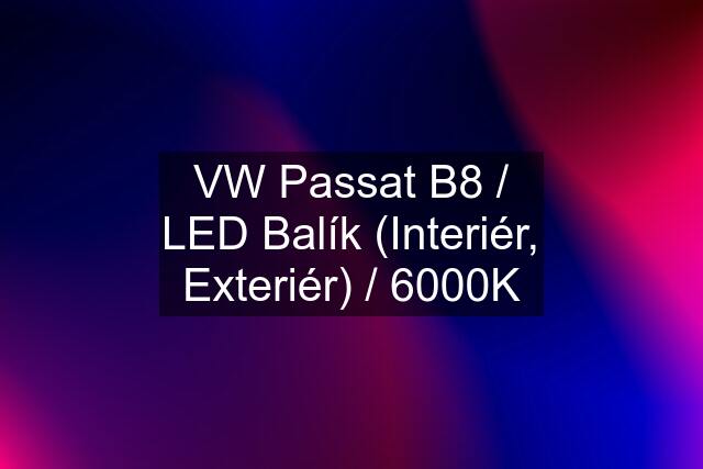 VW Passat B8 / LED Balík (Interiér, Exteriér) / 6000K