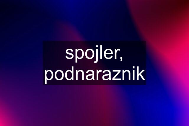 spojler, podnaraznik