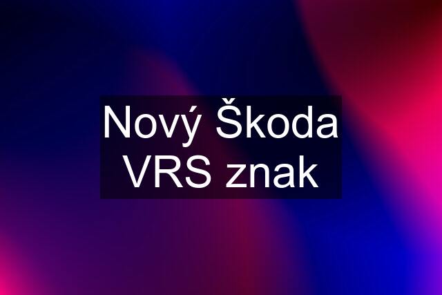 Nový Škoda VRS znak