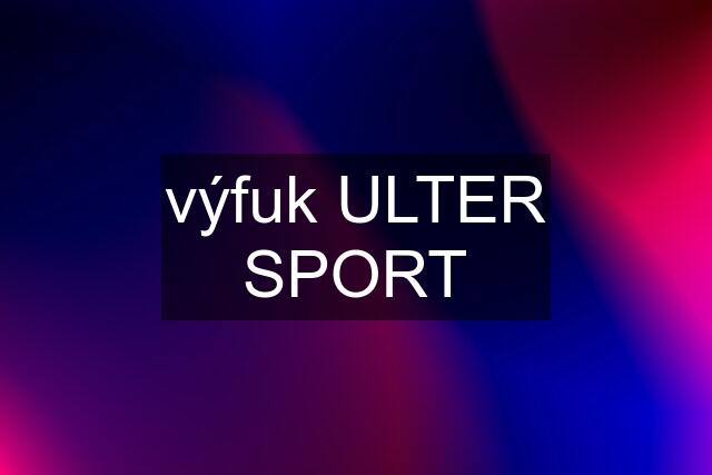 výfuk ULTER SPORT