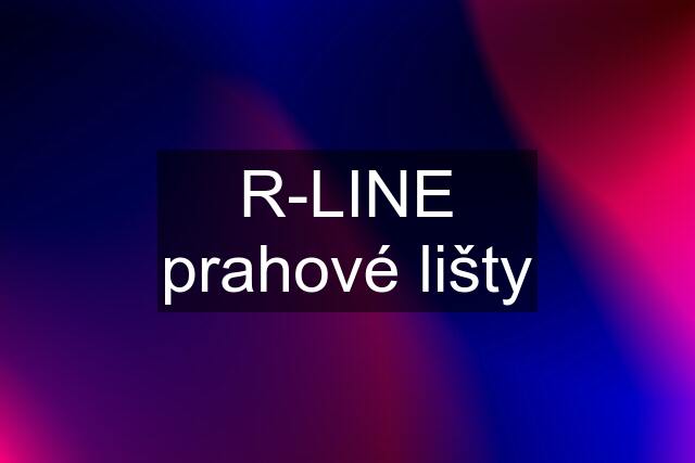 R-LINE prahové lišty