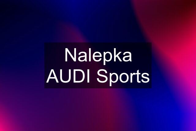 Nalepka AUDI Sports