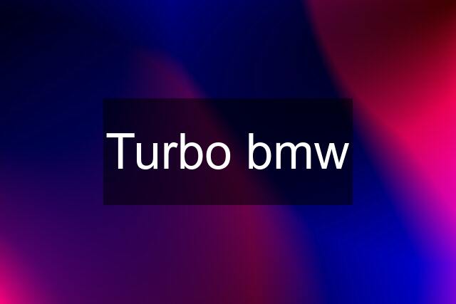 Turbo bmw