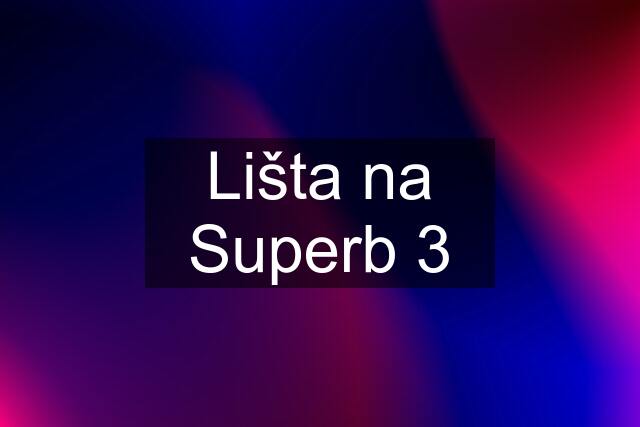 Lišta na Superb 3