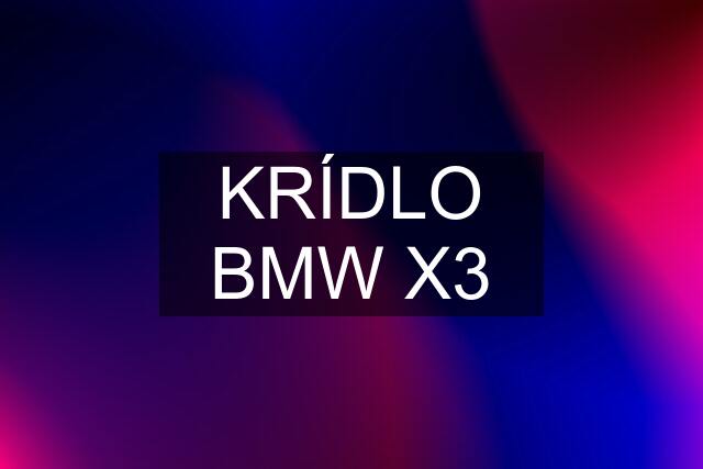 KRÍDLO BMW X3