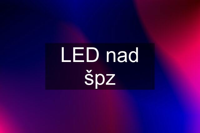 LED nad špz