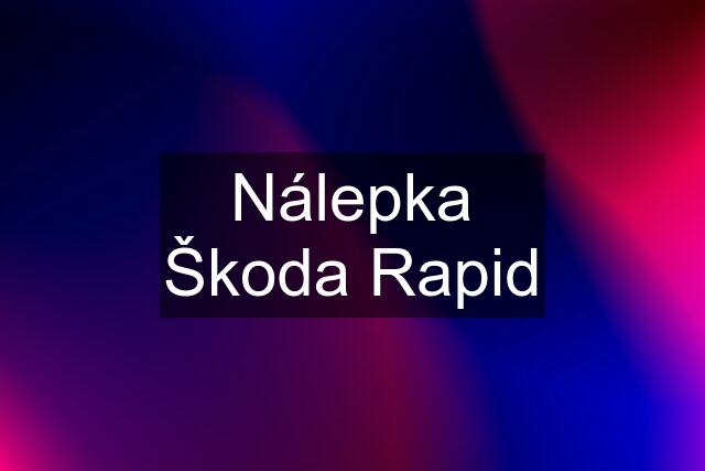 Nálepka Škoda Rapid