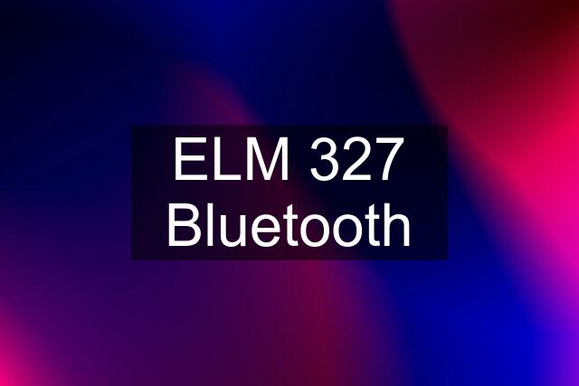 ELM 327 Bluetooth