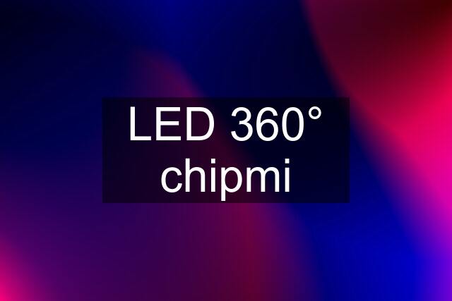 LED 360° chipmi