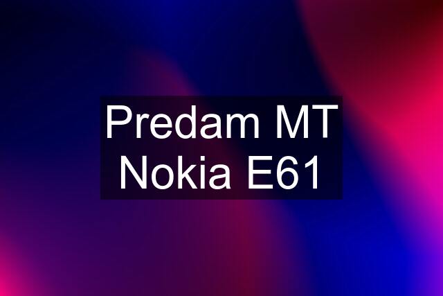 Predam MT Nokia E61