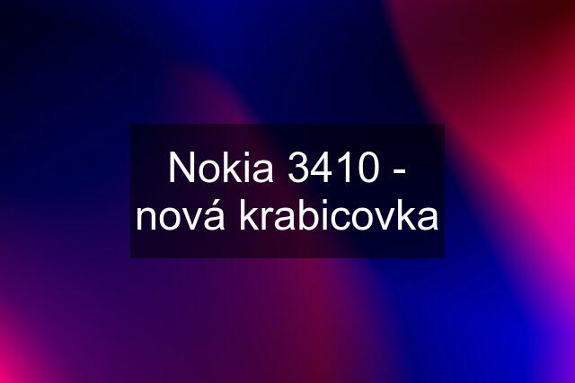 Nokia 3410 - nová krabicovka