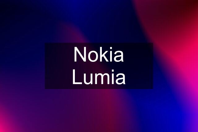 Nokia Lumia