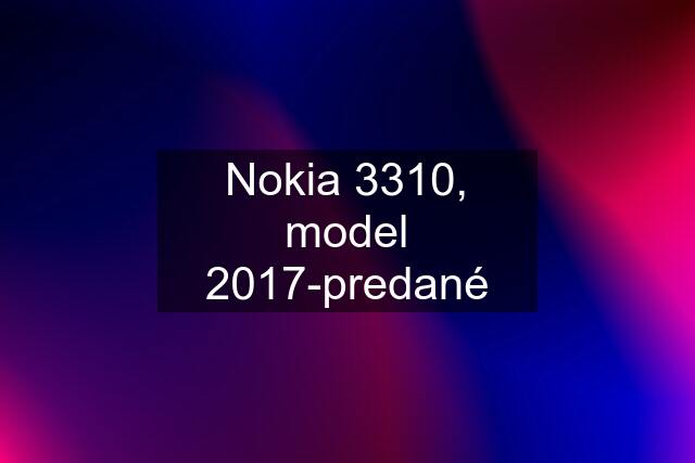 Nokia 3310, model 2017-predané