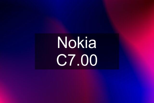 Nokia C7.00