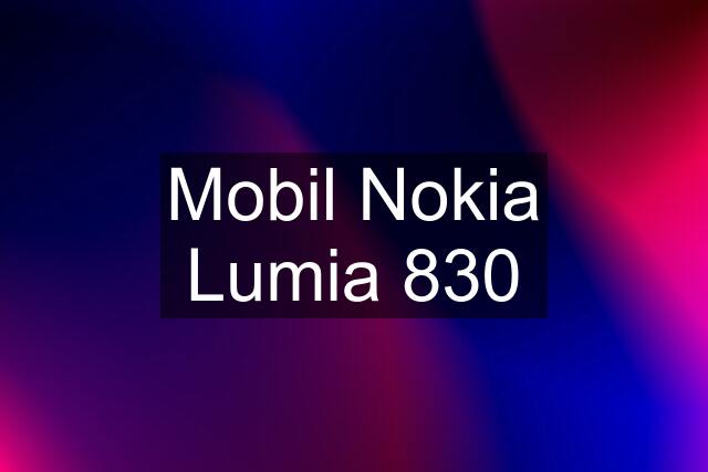 Mobil Nokia Lumia 830