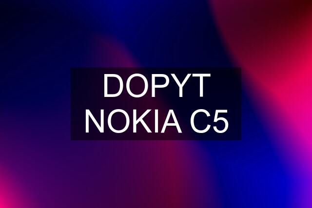 DOPYT NOKIA C5