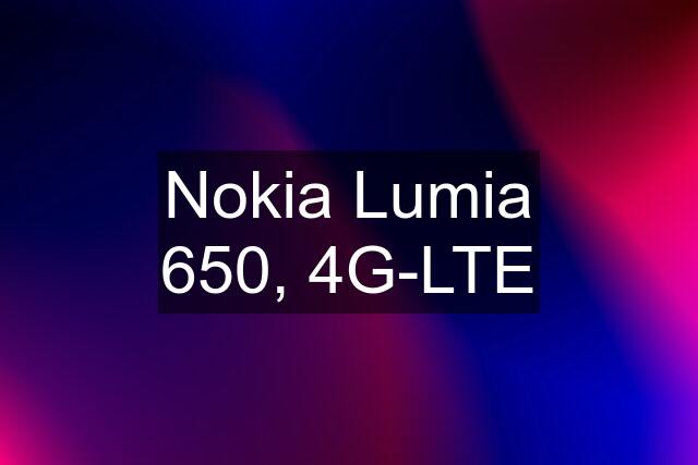 Nokia Lumia 650, 4G-LTE