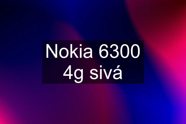 Nokia 6300 4g sivá