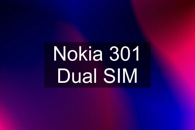 Nokia 301 Dual SIM