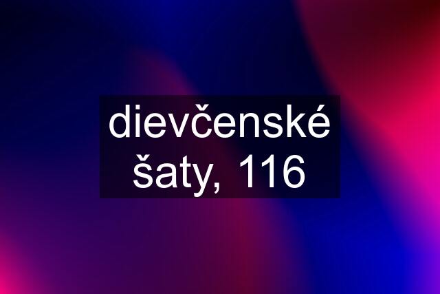 dievčenské šaty, 116