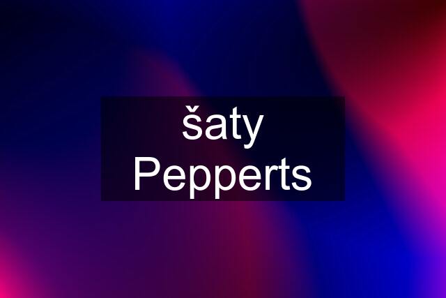 šaty Pepperts