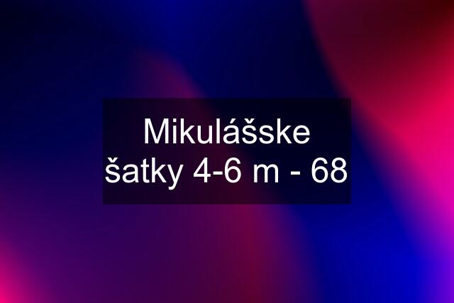 Mikulášske šatky 4-6 m - 68