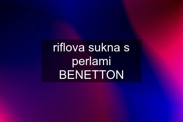 riflova sukna s perlami BENETTON