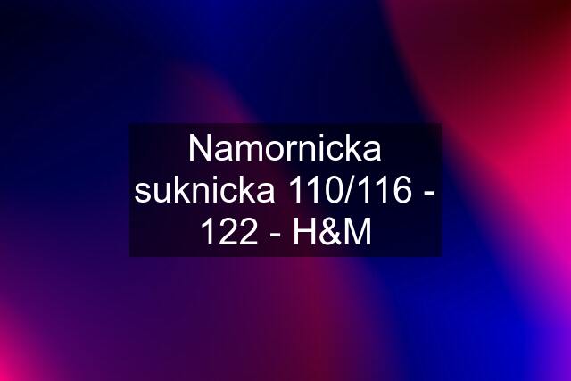 Namornicka suknicka 110/116 - 122 - H&M