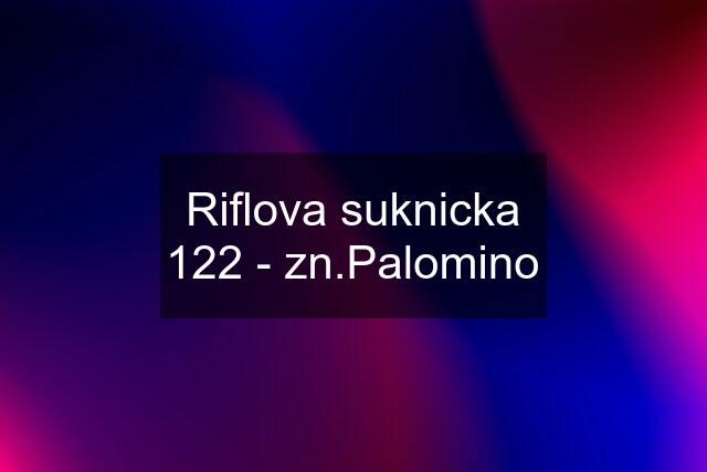 Riflova suknicka 122 - zn.Palomino