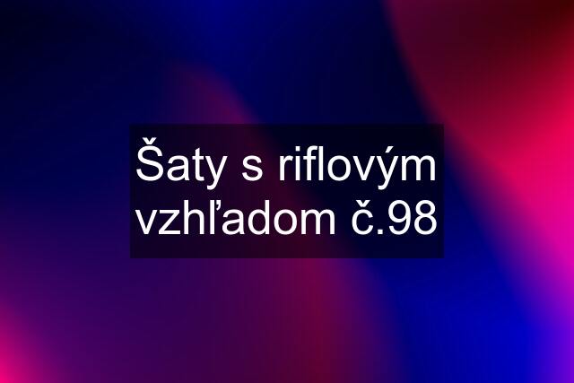 Šaty s riflovým vzhľadom č.98