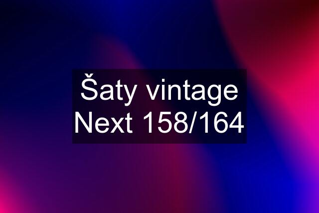 Šaty vintage Next 158/164