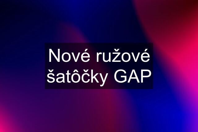 Nové ružové šatôčky GAP