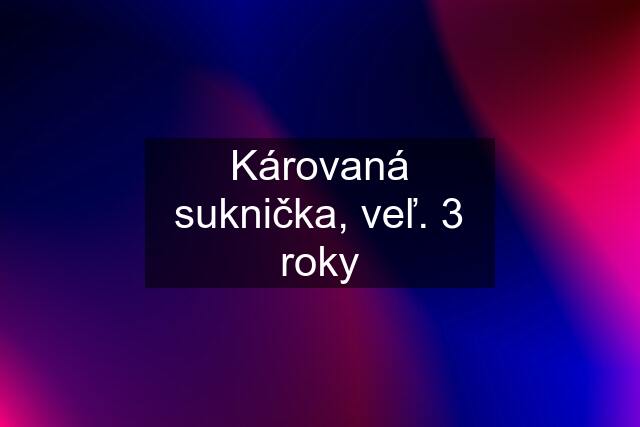 Károvaná suknička, veľ. 3 roky